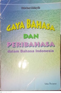 Image of Gaya bahasa dan peribahasa dalam bahasa indonesia